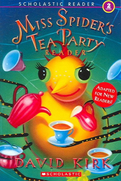 Miss Spider's tea party reader: adapted for new readers : RL 2 / by David Kirk.