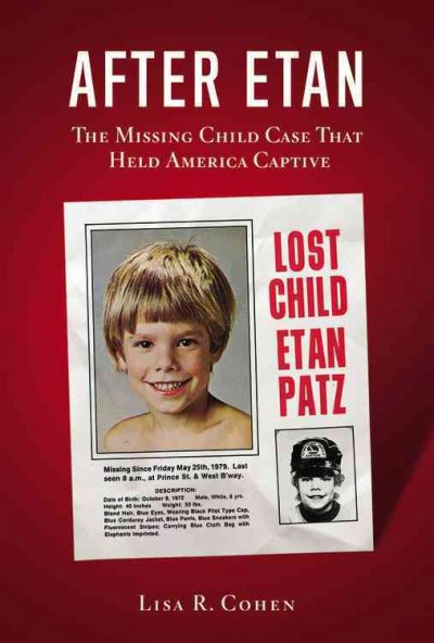 After Etan: The Missing Child Case that Held America Captive Book{BK}