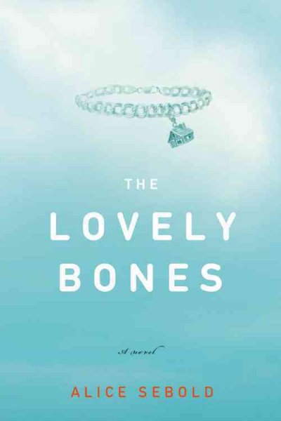 The Lovely Bones: A Novel BK