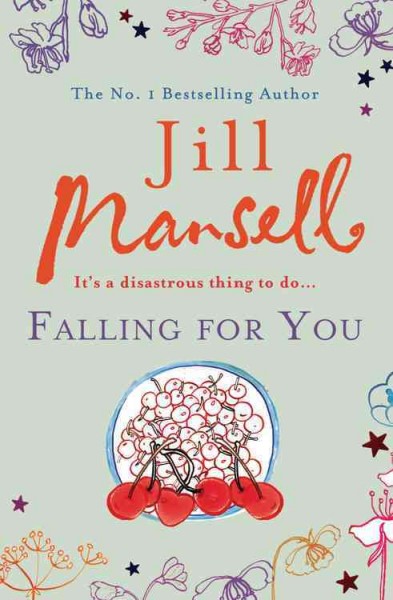 Falling for you / Jill Mansell.