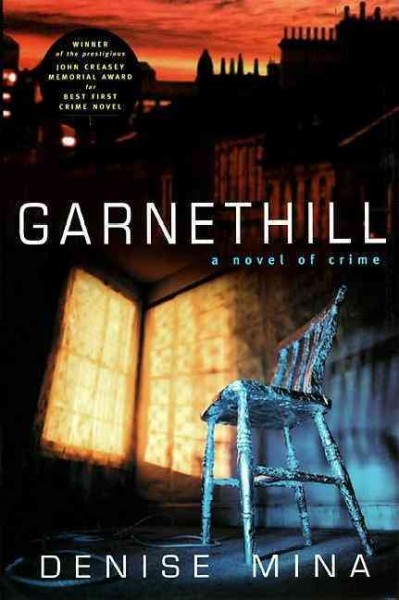 Garnethill : a novel of crime / Denise Mina.