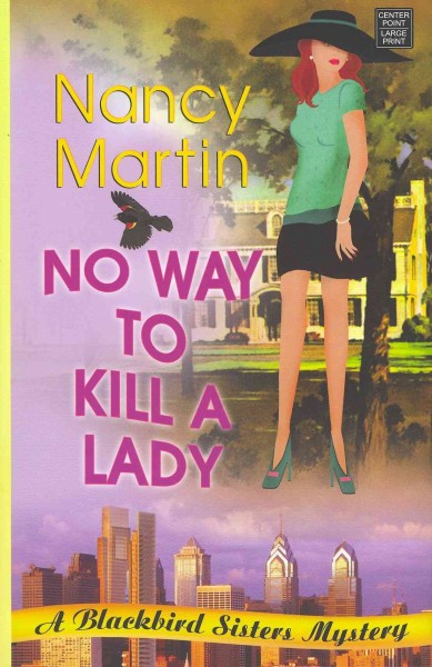 No way to kill a lady / Nancy Martin.