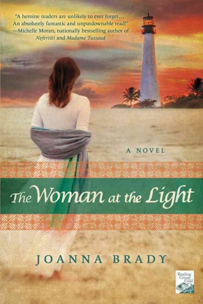The woman at the light : a novel / Joanna Brady.