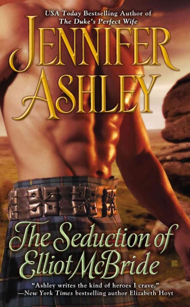 The seduction of Elliot McBride / Jennifer Ashley.
