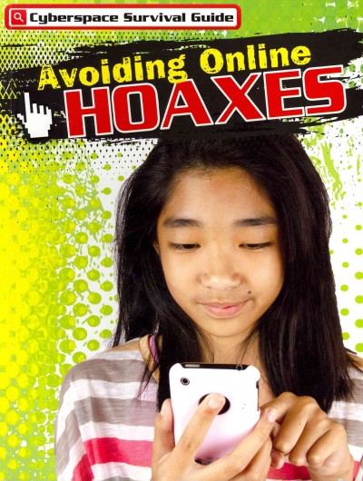 Avoiding online hoaxes / by Therese M. Shea.