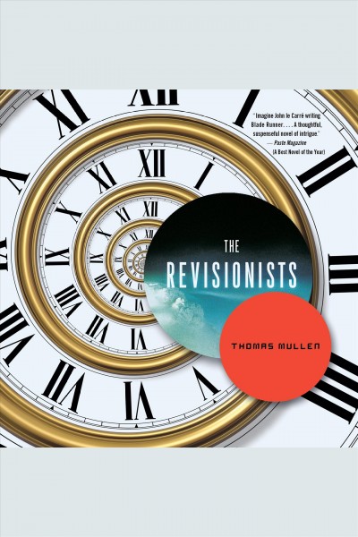 The revisionists [electronic resource] / Thomas Mullen.