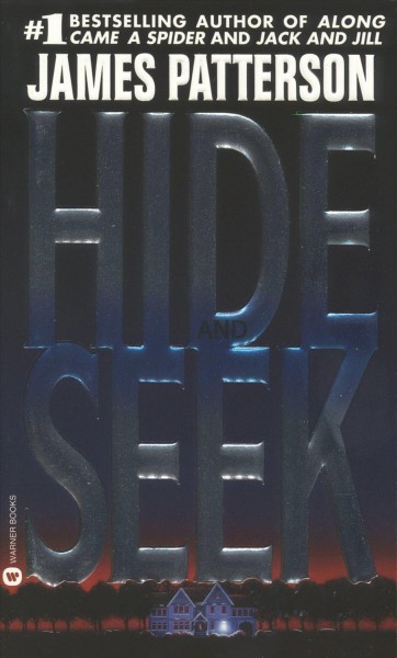 Hide and seek [electronic resource] / James Patterson.