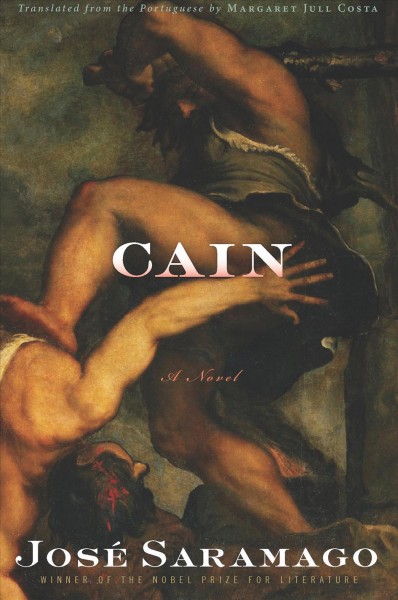 Cain [electronic resource] / José Saramago ; translated from the Portugese by Margaret Jull Costa.