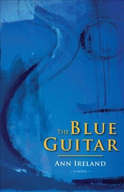 The blue guitar / Ann Ireland