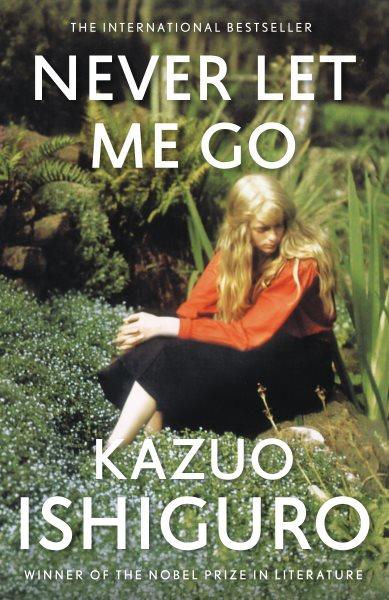 Never let me go  Kazuo Ishiguro.