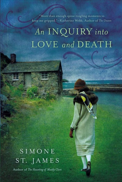 An inquiry into love and death / Simone St. James.