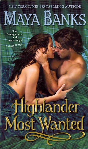 Highlander most wanted / Maya Banks.