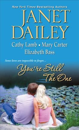You're still the one / Janet Dailey ... [et al.].