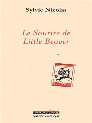 Le sourire de Little Beaver [electronic resource] / Sylvie Nicolas.