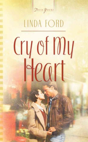 Cry of my heart [electronic resource] / Linda Ford.
