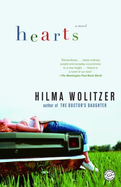 Hearts : a novel / Hilma Wolitzer.
