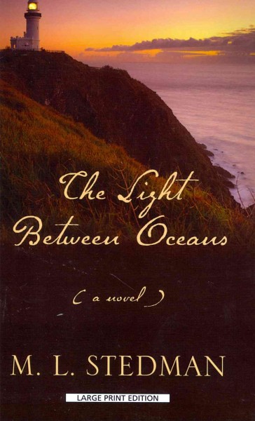 The light between oceans : a novel / M.L. Stedman.