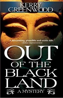 Out of the black land / Kerry Greenwood.