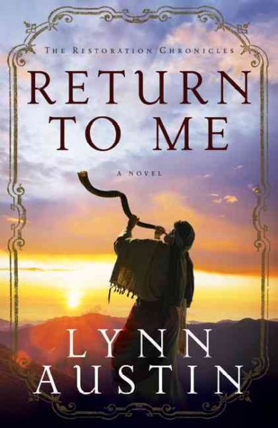 Return to me /  Lynn Austin.