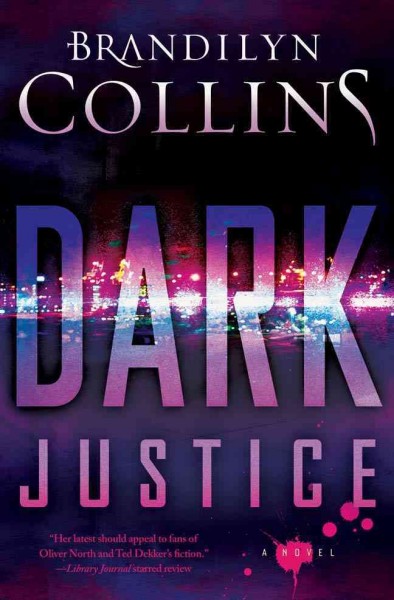 Dark justice / Brandilyn Collins.
