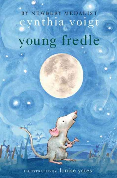 Young Fredle / Cynthia Voigt ; illustrated by Louise Yates.