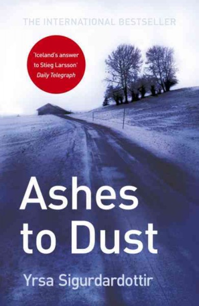 Ashes to dust / Yrsa Sigurdardottir ; translated from the Icelandic by Philip Roughton.