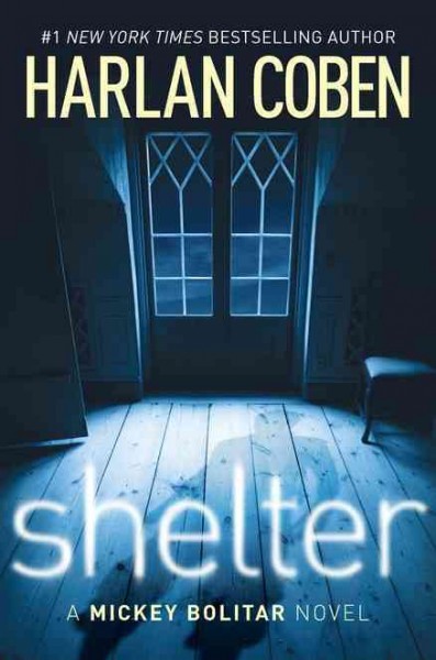 Shelter : a Mickey Bolitar novel / Harlan Coben.