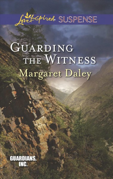 Guarding the witness / Margaret Daley.