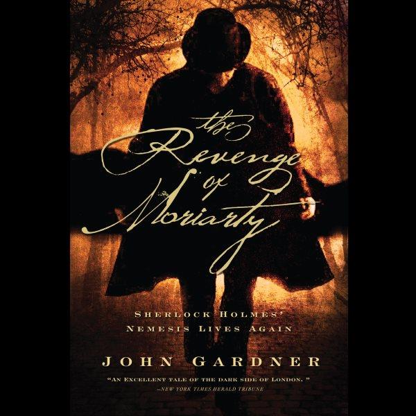 The revenge of Moriarty [electronic resource] / John Gardner.