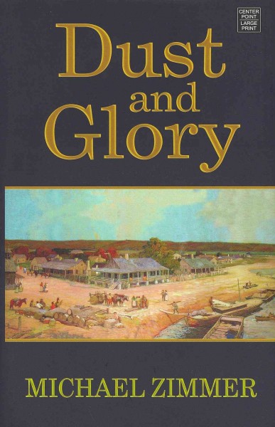 Dust and glory / Michael Zimmer.