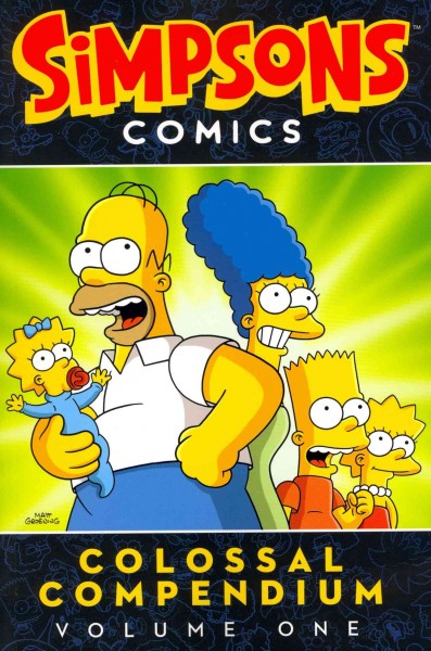 Simpsons comics colossal compendium. Volume one.