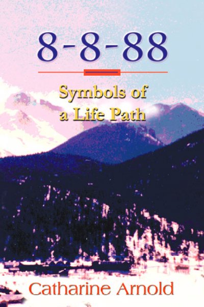 8-8-88, symbols of a life path / Catharine Arnold.