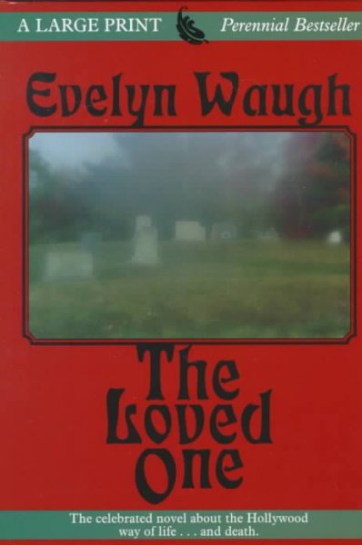 The loved one / Evelyn Waugh.