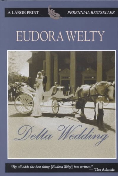Delta wedding / Eudora Welty.