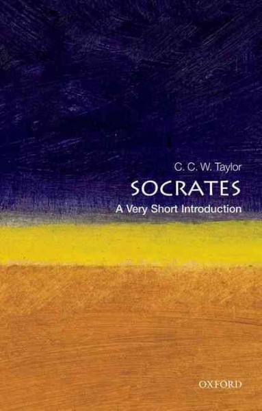 Socrates : a very short introduction / C.C.W. Taylor.