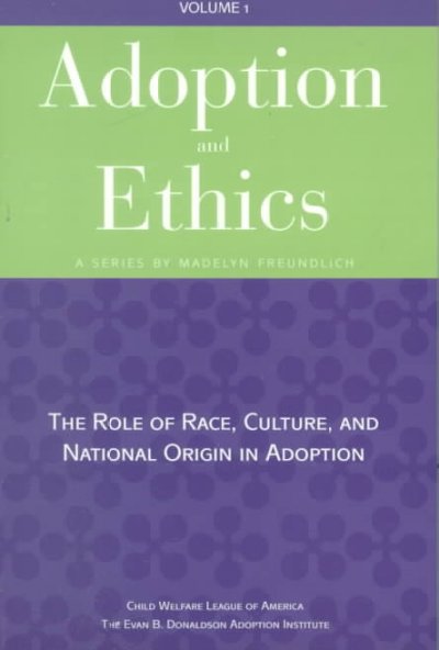 The role of race, culture, and national origin in adoption / Madelyn Freundlich.
