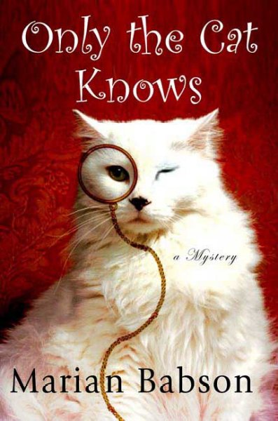 Only the cat knows / Marian Babson.