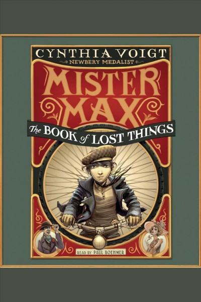 Mister Max : [the book of lost things] / by Cynthia Voigt.