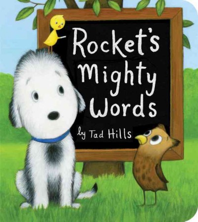Rocket's mighty words /  by Tad Hills