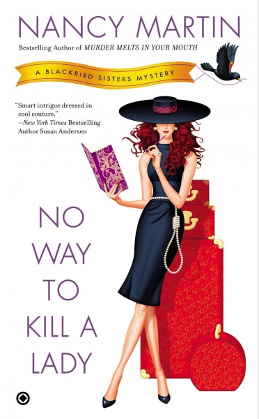 No way to kill a lady : a Blackbird Sisters mystery / Nancy Martin.