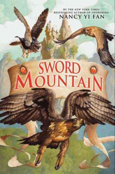 Sword Mountain / Nancy Yi Fan ; [illustrations by Mark Zug].