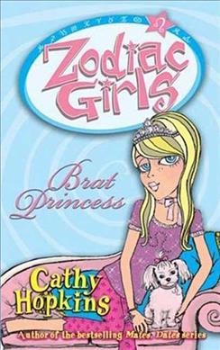 Zodiac girls. Brat princess / Cathy Hopkins.