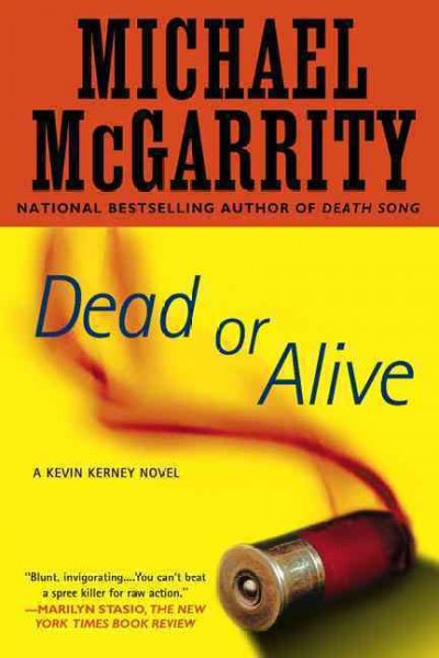Dead or alive / Michael McGarrity.