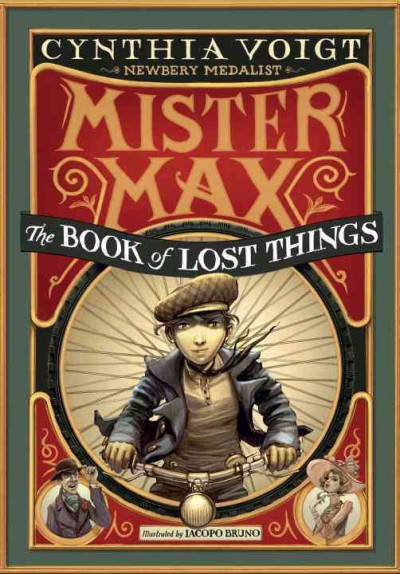 Mister Max : the book of lost things / Cynthia Voigt ; illustrated by Iacopo Bruno.
