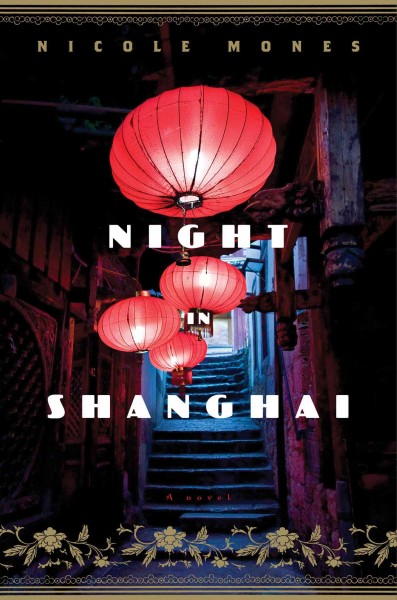Night in Shanghai / Nicole Mones.