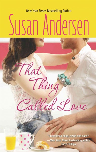 That thing called love [electronic resource] / Susan Andersen.