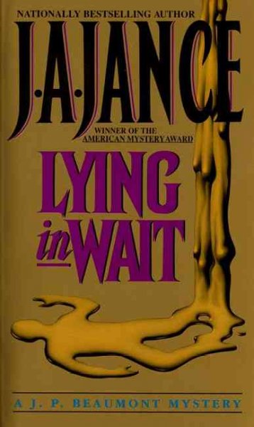 Lying in Wait : Bk. 12 J P Beaumont / J. A. JANCE.