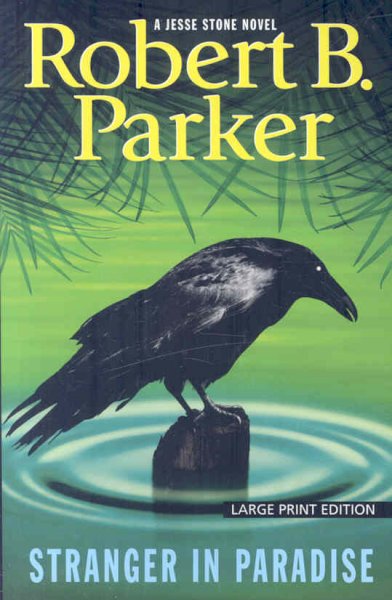 Stranger in Paradise : [large] a Jesse Stone novel, Bk 7 / Robert B. Parker.