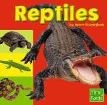 Reptiles : Exploring the Animal Kingdrom [text].