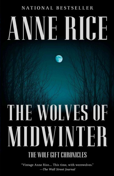The wolves of midwinter / Anne Rice.